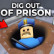 Dig out of Prison img