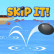 Skip It! Skip It! img