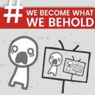 We Become What We Behold img